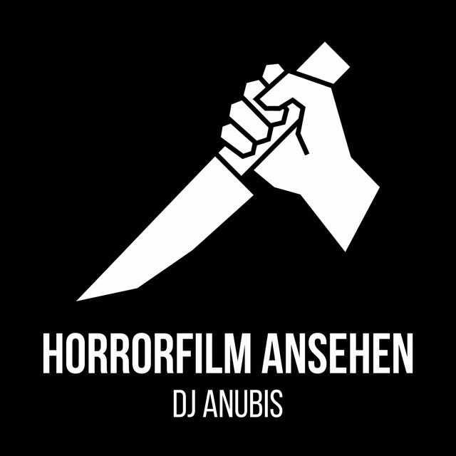 Cover: Horrorfilm ansehen – DJ Anubis, eine weiße Hand mit großem Messer auf schwarzem Grund